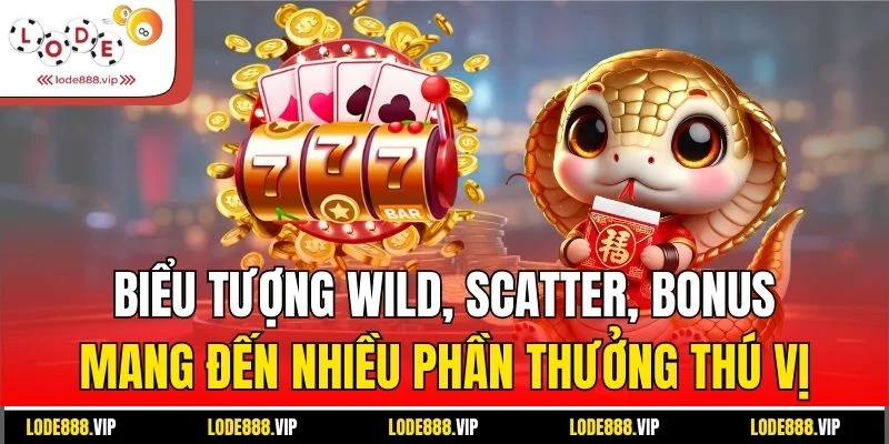 Biểu tượng wild, scatter, bonus mang đến nhiều phần thưởng thú vị