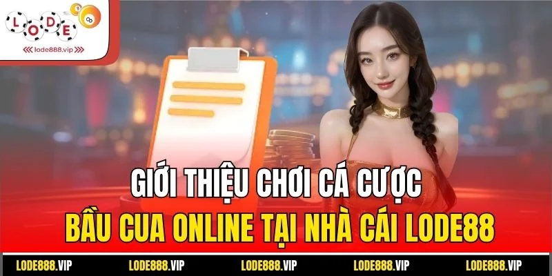 Giới thiệu chơi cá cược bầu cua online