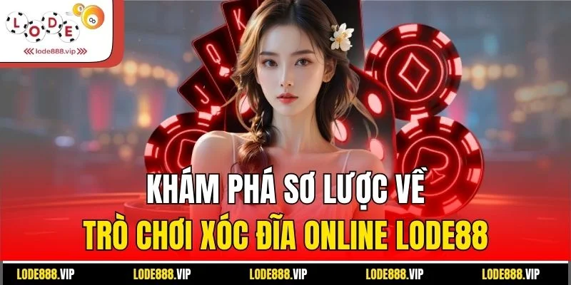 Khám phá sơ lược về trò chơi xóc đĩa online