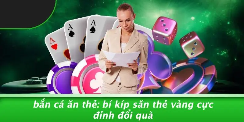 Bắn cá ăn thẻ