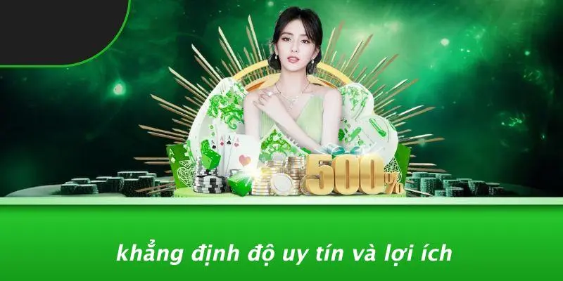 Khẳng Định Độ Uy Tín Và Lợi Ích