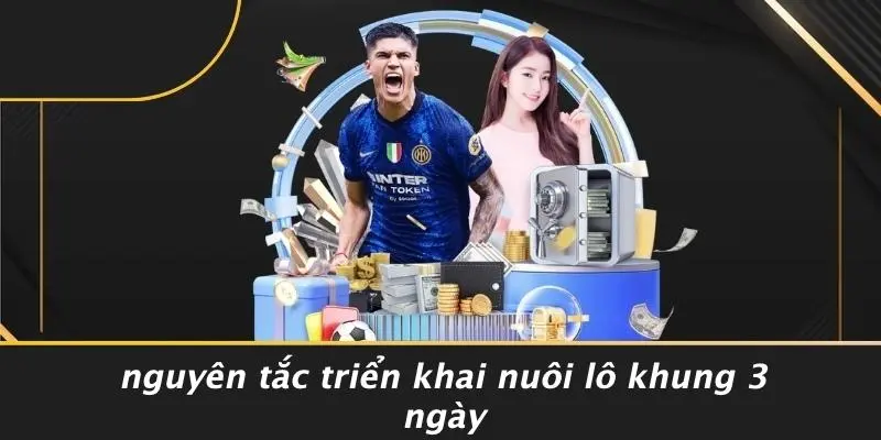 Nguyên Tắc Triển Khai Nuôi Lô Khung 3 Ngày